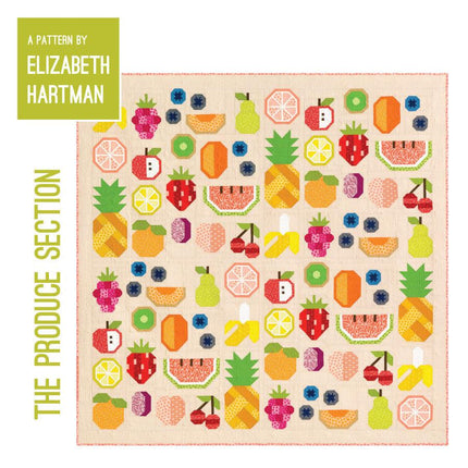 Elizabeth Hartman - The Produce Section - Quilt Sampler Pattern - EH-070